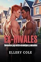EX-RIVALES: Romance gay entre enemigos y amantes (MUNDO GAY: ROMANCE PROHIBIDO nº 2)