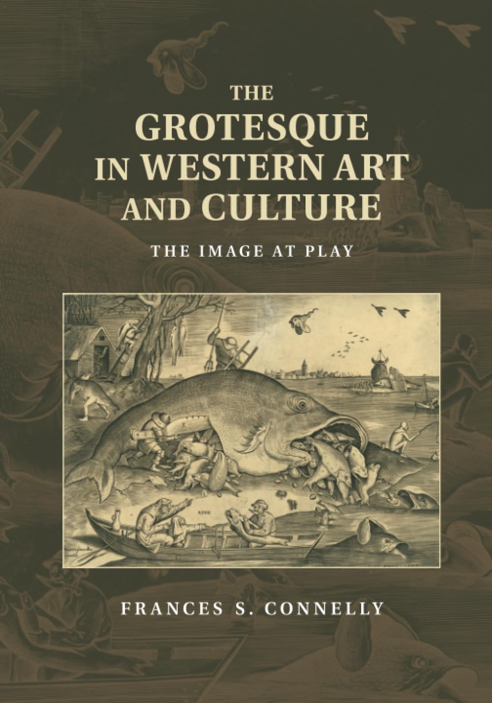 The Grotesque in Western Art and Culture: The Image at Play