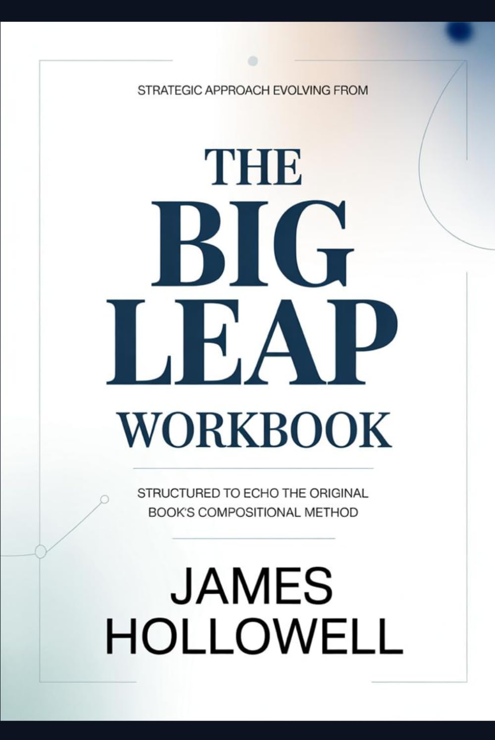 Strategic approach evolving from The Big Leap: Structured to echo the original book’s compositional method