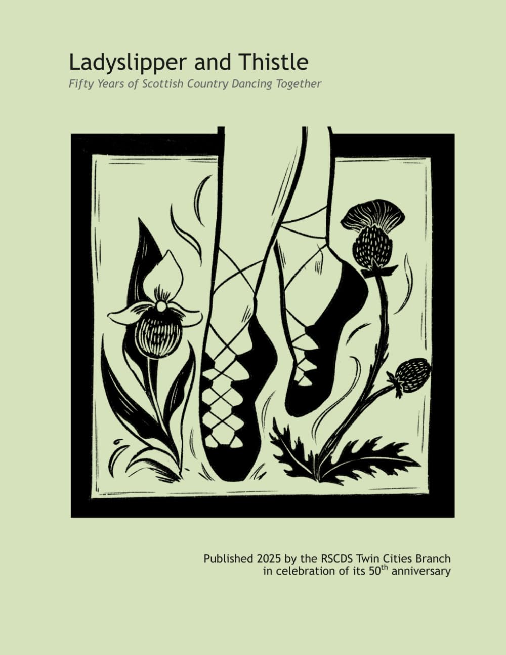 Ladyslipper and Thistle: Fifty Years of Scottish Country Dancing Together