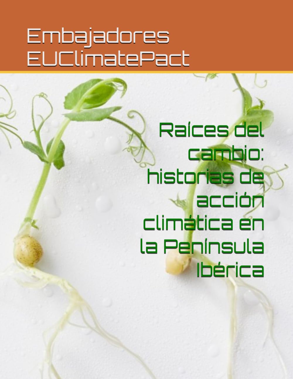 Raíces del cambio: historias de acción climática en la Península Ibérica