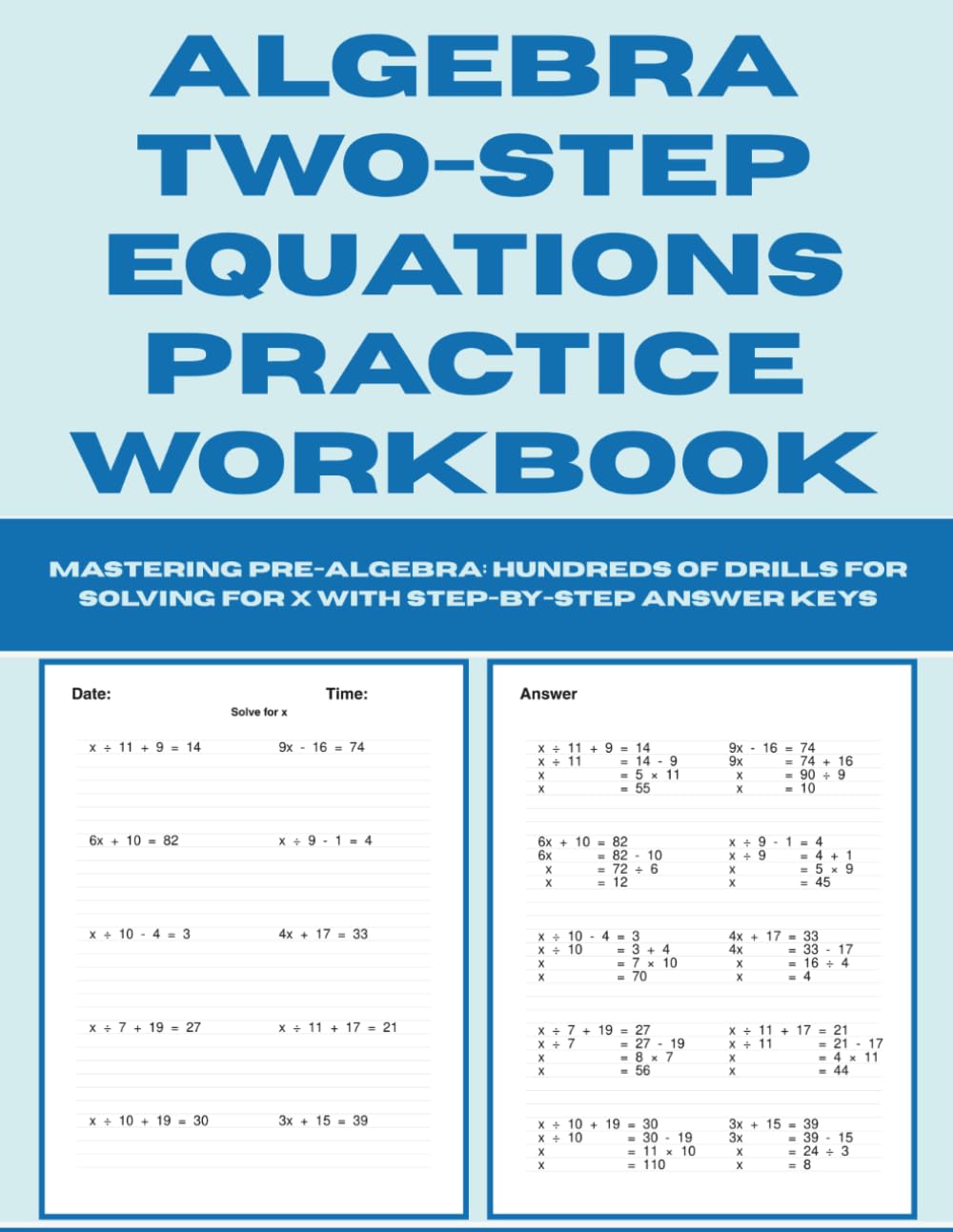 Algebra Two-Step Equations Practice Workbook: Mastering Pre-Algebra - Hundreds of Drills for Solving for X with Step-by-Step Answer Keys
