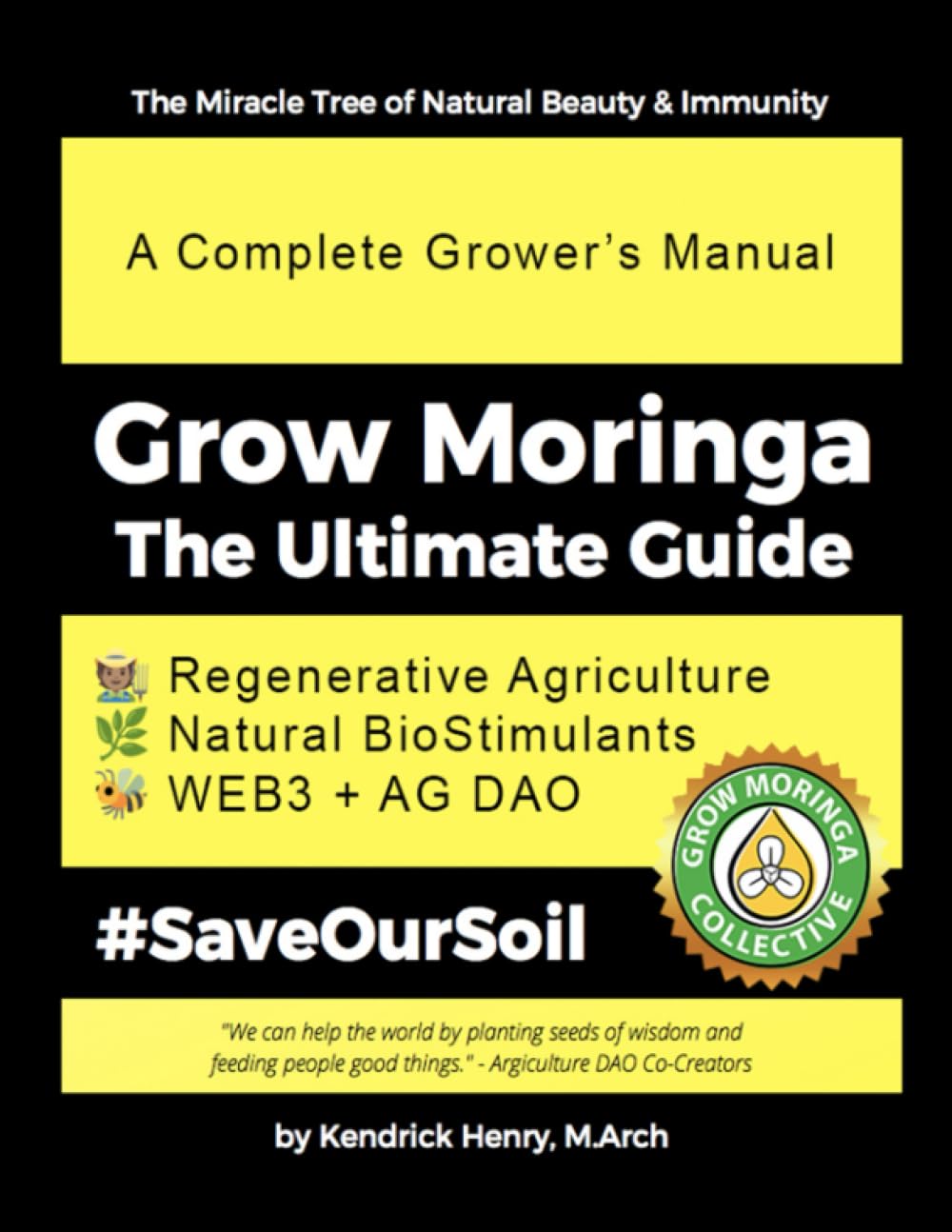 Grow Moringa: The Ultimate Guide: A Complete Grower's Manual
