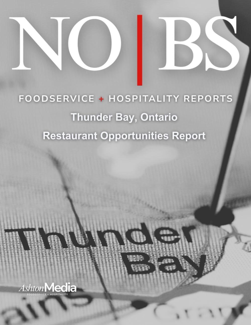 NO|BS Foodservice + Hospitality Reports: Thunder Bay, Ontario Restaurant Opportunities