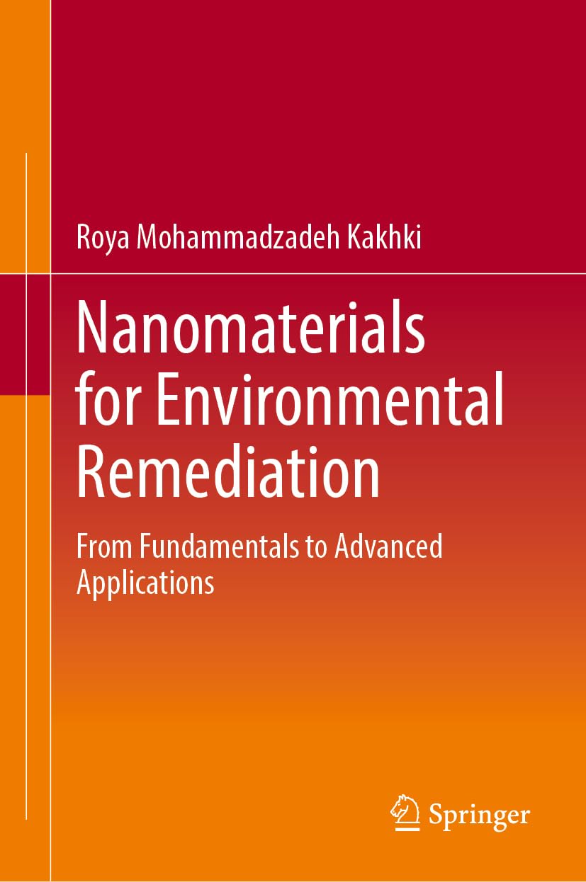 Nanomaterials for Environmental Remediation: From Fundamentals to Advanced Applications