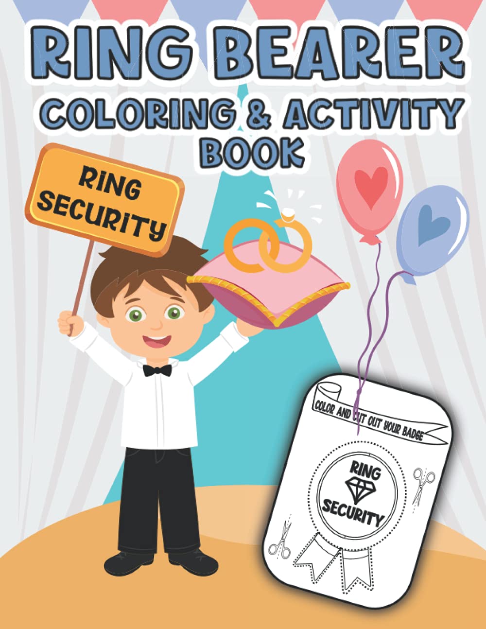 Ring Bearer Coloring & Activity Book: | Gifts for Boys | Kids Wedding Activities for Celebrating | Fun With Word Search Maze Dot to Dot and More!
