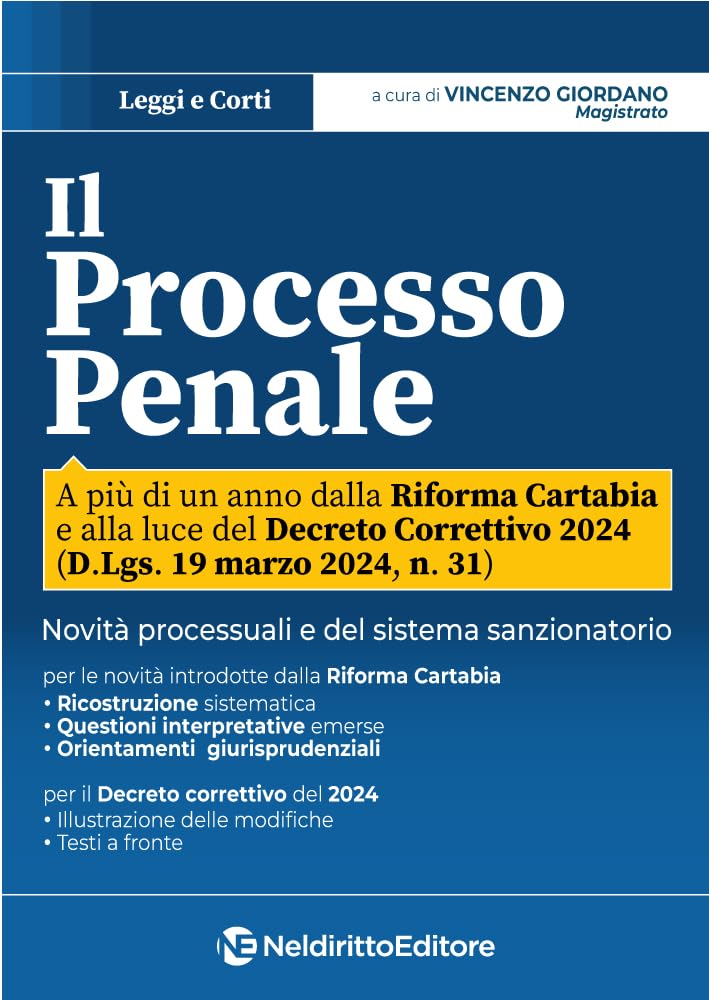 Il Processo Penale. Profili Processuali E Sostanziali A Più Di Un Anno Della Riforma Cartabia E Alla Luce Del Decreto Correttivo 2024 - 4