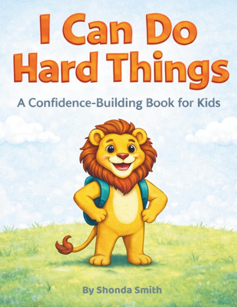 I Can Do Hard Things: A Confidence-Building Activity Book for Kids