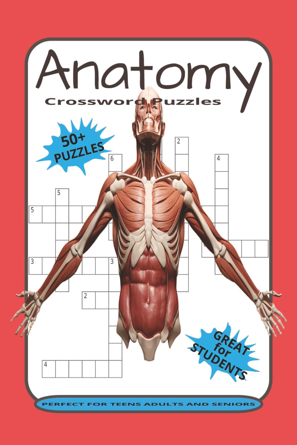Anatomy Crossword Puzzles: Crossword Puzzles with Easy to Read Print about Anatomy, Biology, Physiology and More | 6x9 inches, 120 pages | 50+ Puzzles ... Gift for Vacations, Holidays and Relaxation