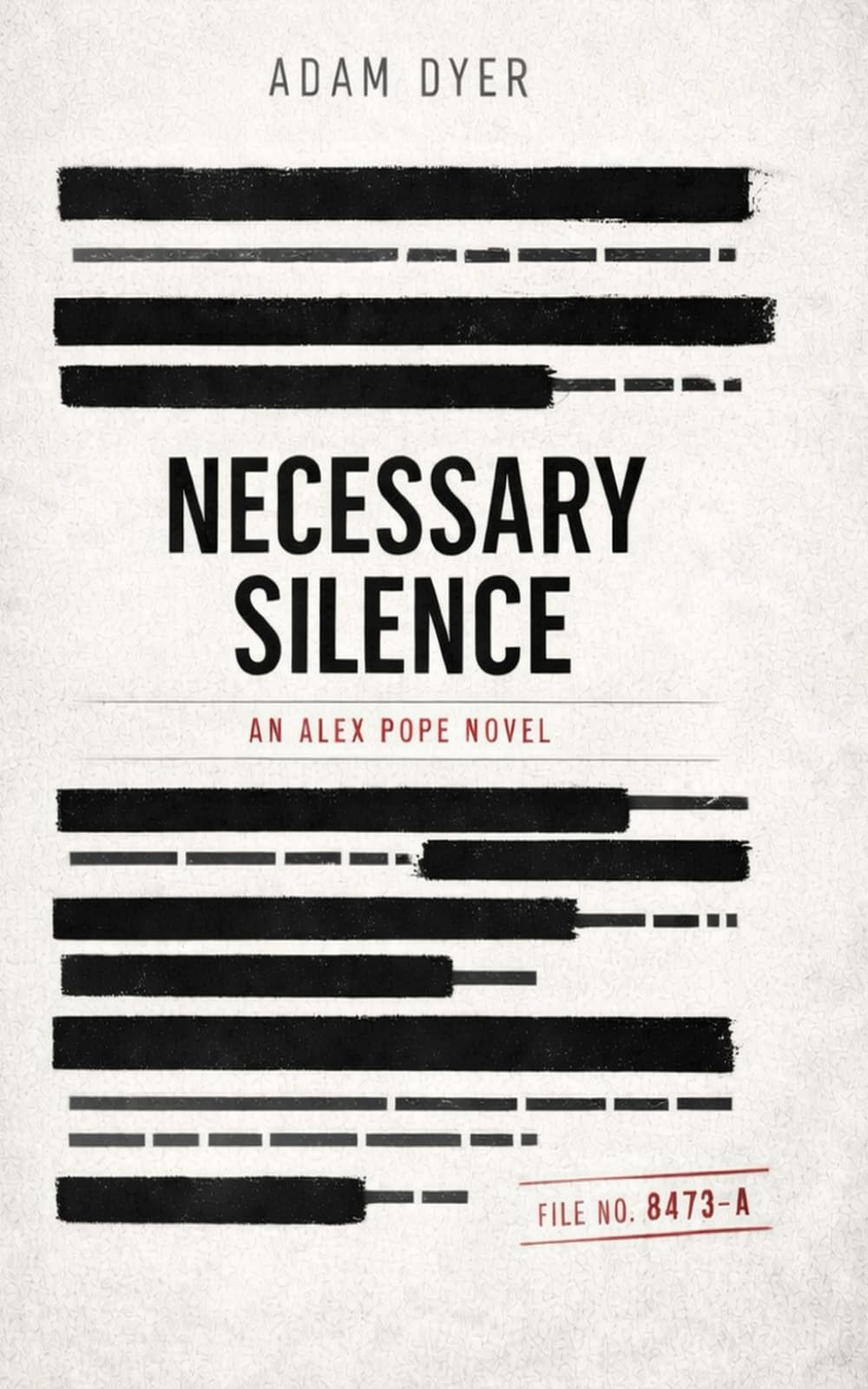 Necessary Silence: An Alex Pope Novel