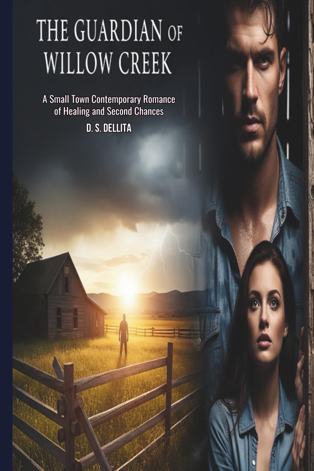 THE GUARDIAN OF WILLOW CREEK: A Small-Town Contemporary Romance of Healing and Second Chances.