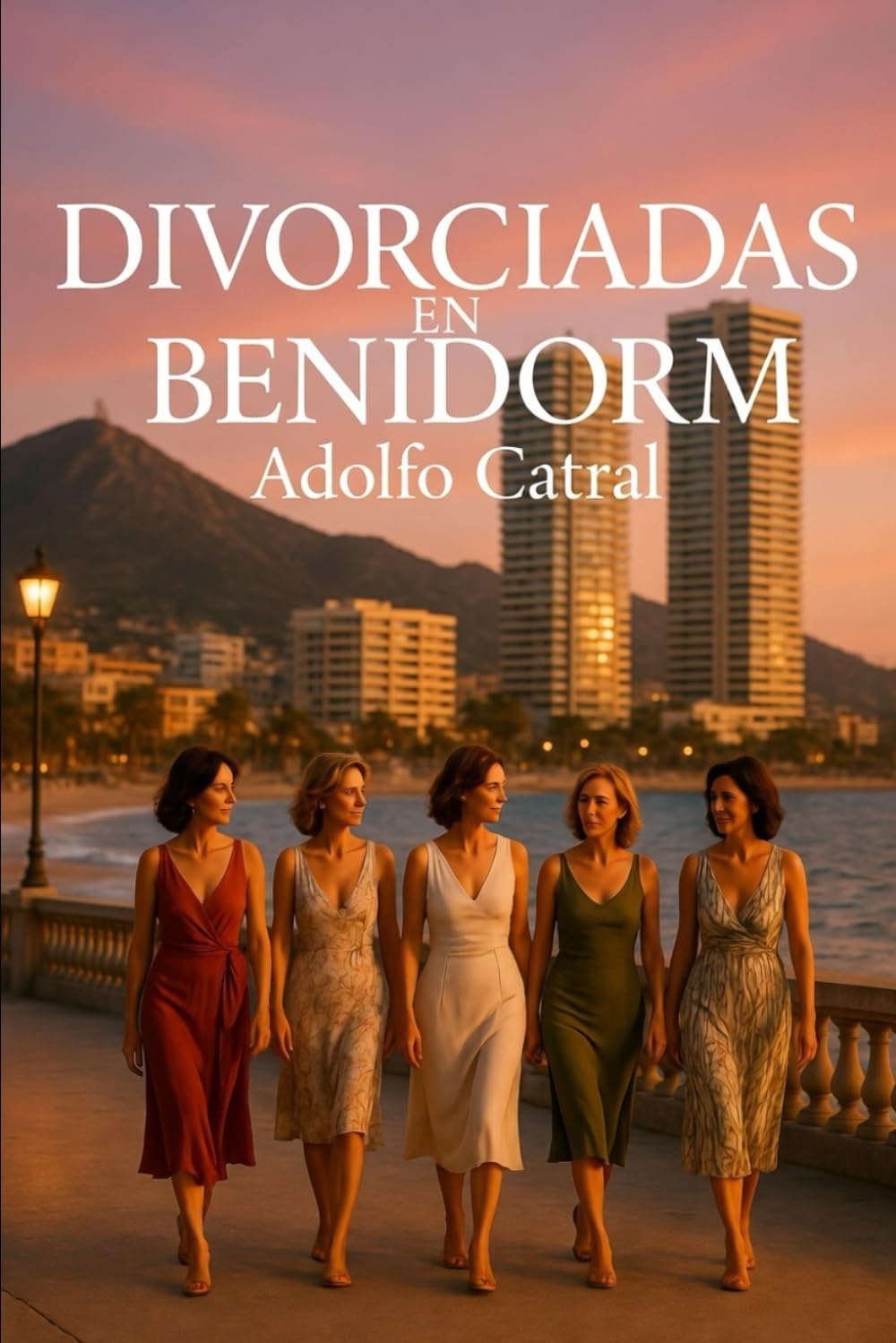 Divorciadas en BENIDORM (Relatos Cortos)