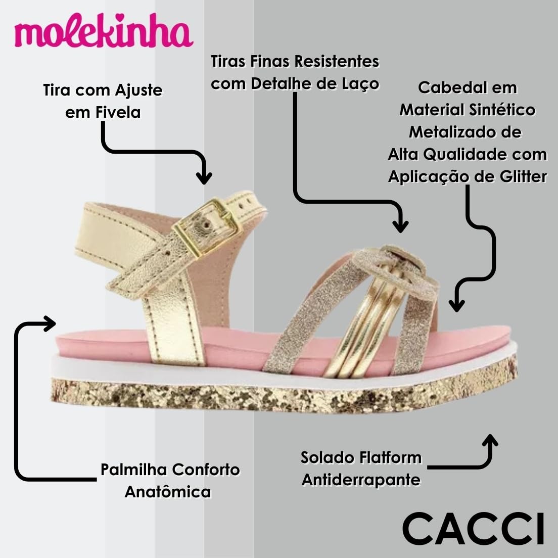 Sandália Infantil Menina Conforto Brilho Moderno Molekinha em promoção! Veja a oferta e mais achadinhos de Sandálias & Chinelos Infantis 3 Hoje é o melhor dia para comprar Sandália Infantil Menina Conforto Brilho Moderno Molekinha com aquele preço maroto! Promoção! Aproveite a oferta! 3