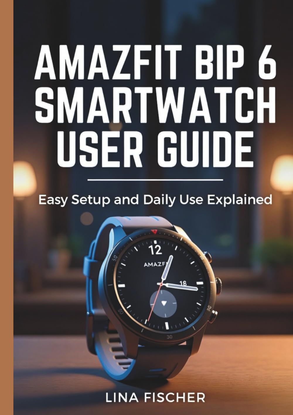 Amazfit Bip 6 Smartwatch User Guide: Easy Setup and Daily Use Explained