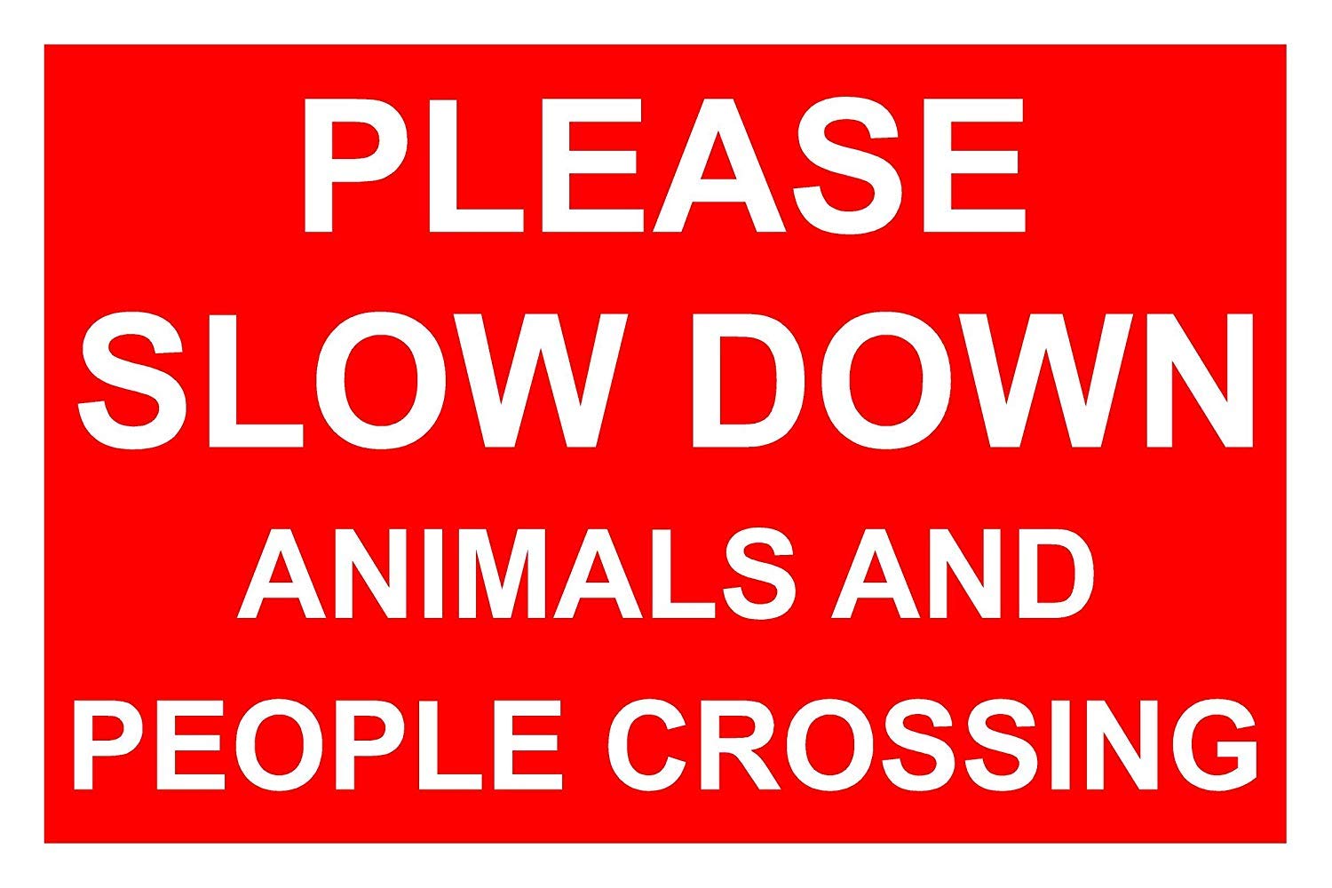 Please Slow Down Animals And People Crossing Correx Safety Sign 300mm x 200mm. Red/White.
