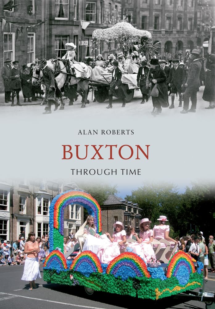 Buxton Through Time-Alan Roberts