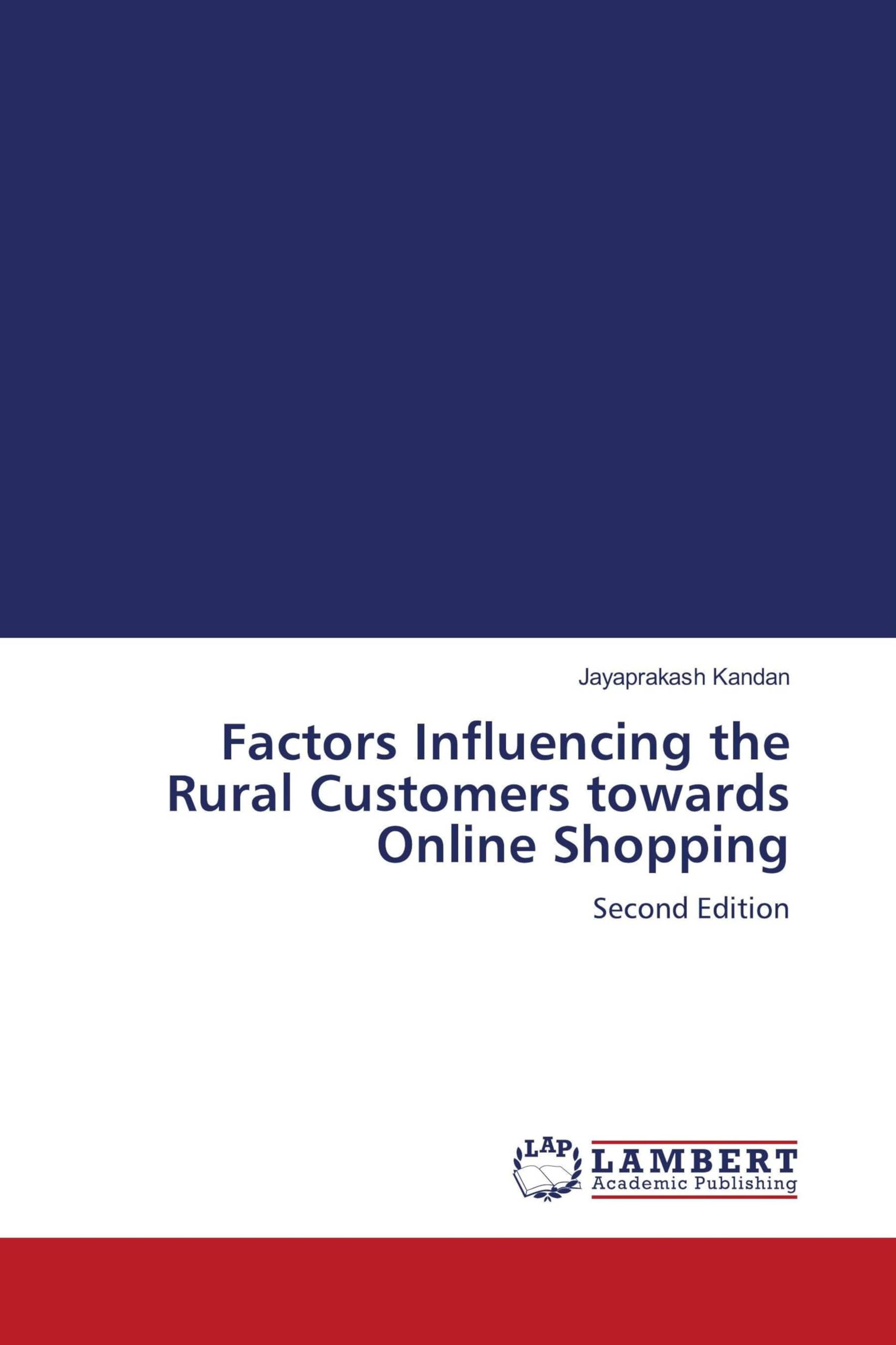 Factors Influencing the Rural Customers towards Online Shopping: Second Edition