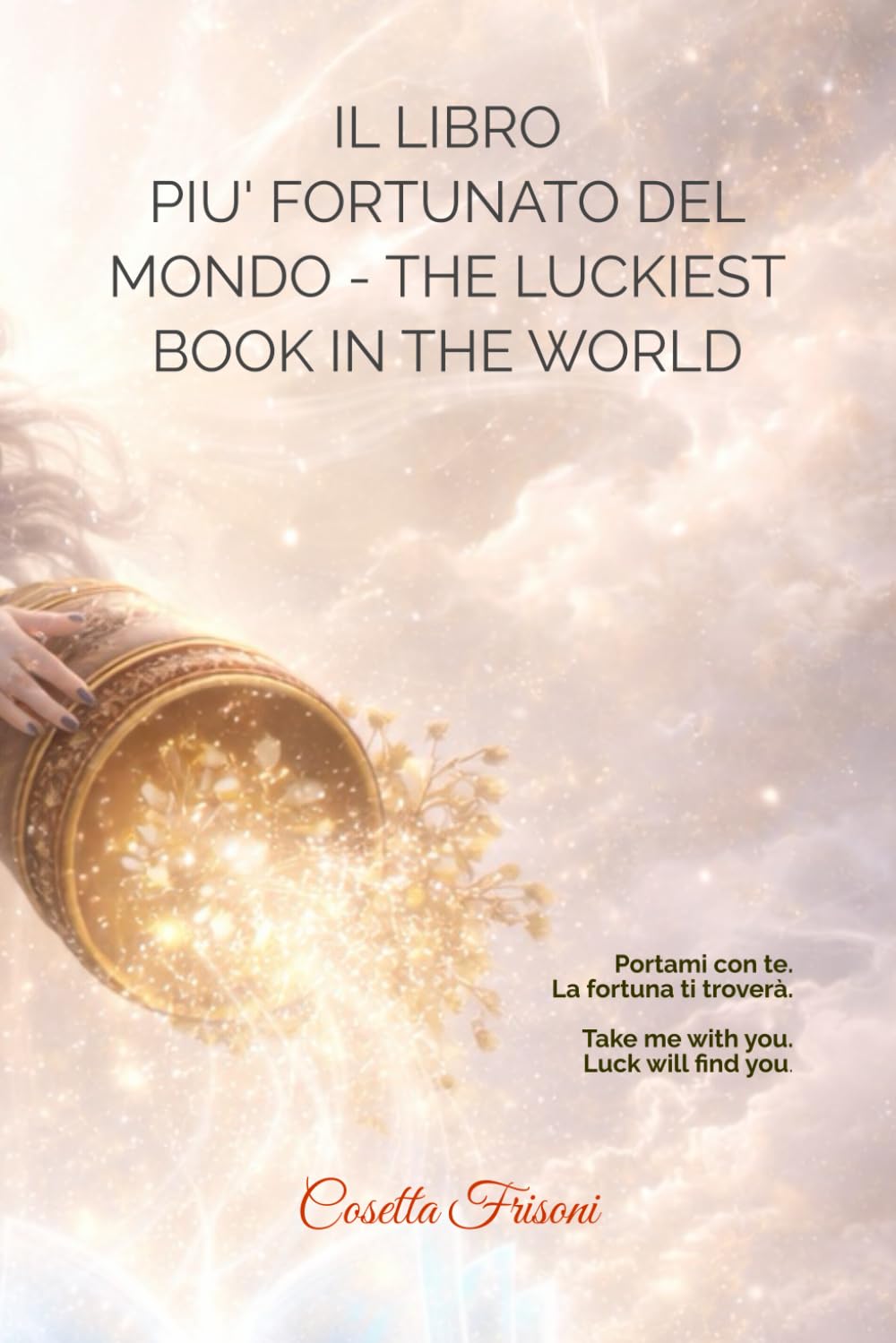 IL LIBRO PIù FORTUNATO DEL MONDO - THE LUCKIEST BOOK IN THE WORLD