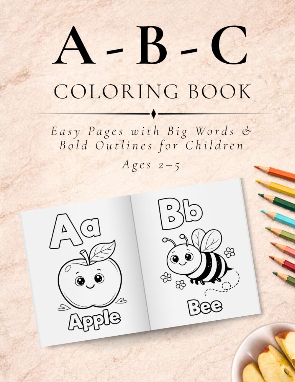 English Alphabet ABC Coloring Book: Easy Pages with Big Words and Bold Outlines for Children Ages 2–5 (The Luxx Coloring Collection)