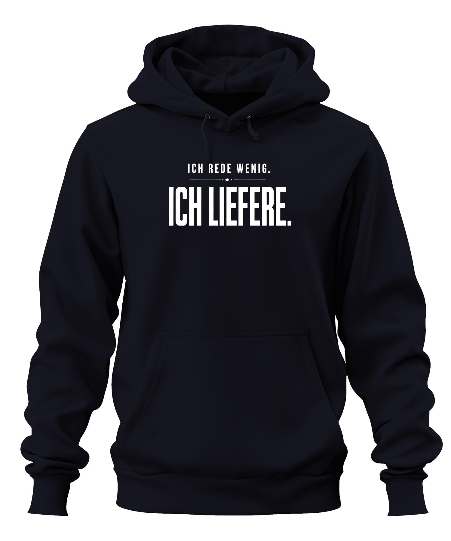 Ich rede wenig Ich Liefere Statement Hoodie Hoodie Hoodie