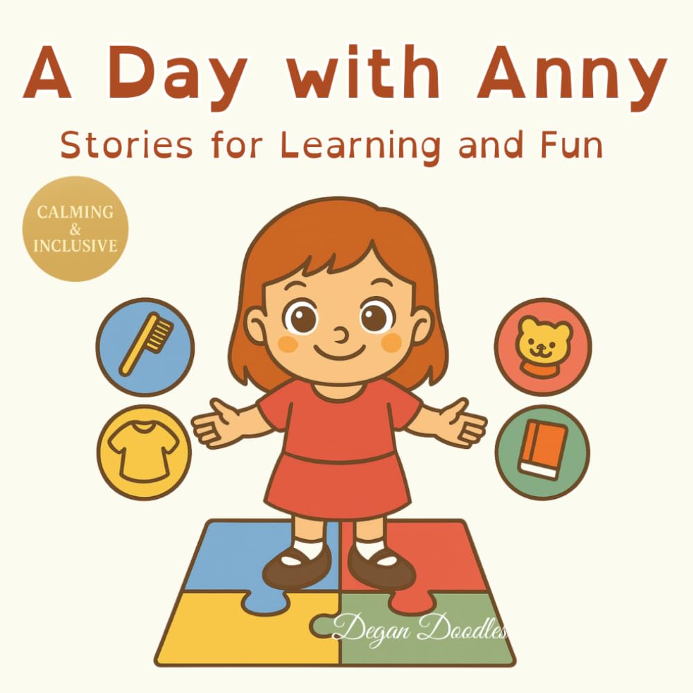A Day with Anny - Stories for Learning and Fun: Illustrated Daily Routines for Autistic and Special Needs Girls