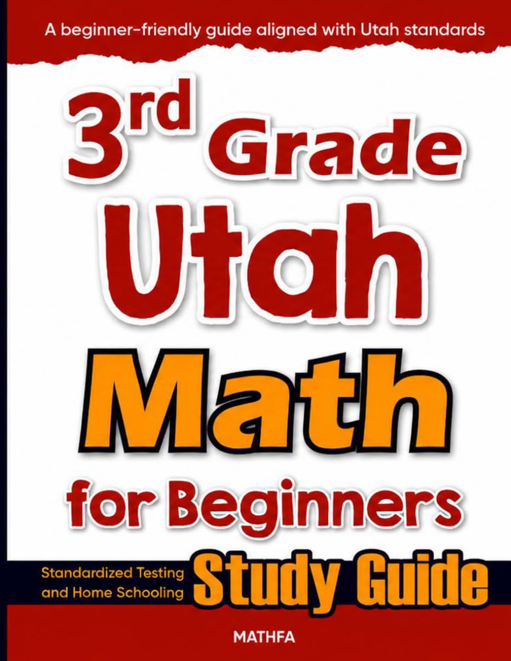 3rd Grade Utah Math for Beginners: Standardized Testing and Home Schooling Study Guide
