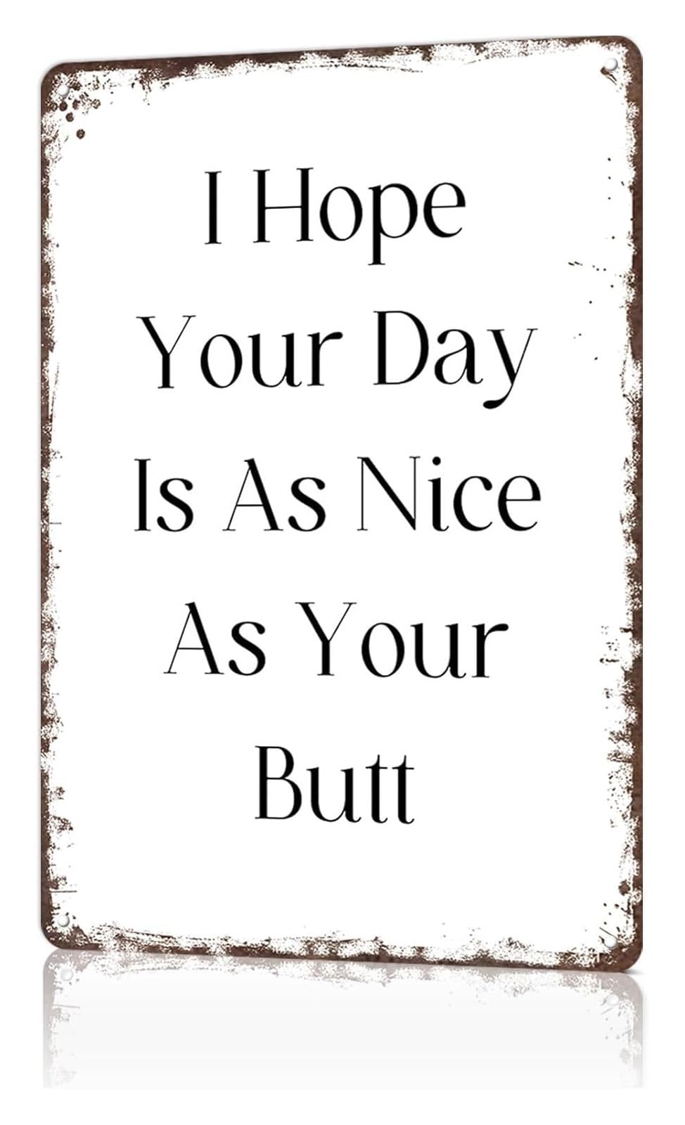 ZDVHOMCB Sarcastic Metal Sign Hope Your Day Is As Nice Vintage Style Tin Board For Basement Workshop Gym Pool House Game Room 8 X 12 inch