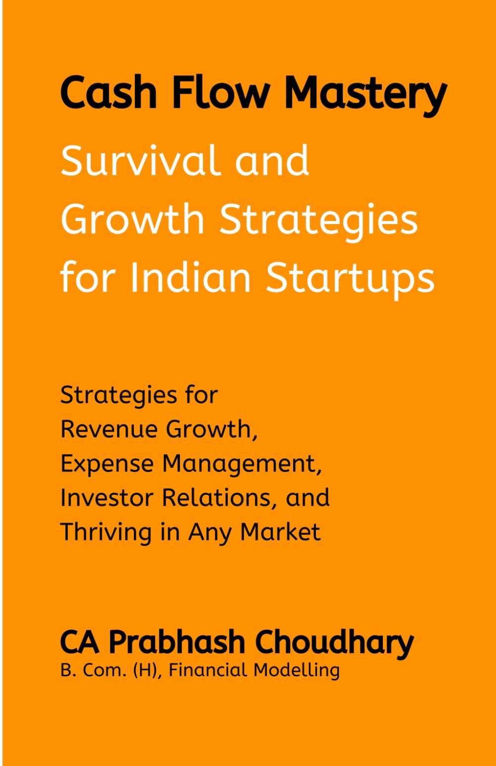 Cash Flow Mastery: Survival and Growth Strategies for Indian Startups