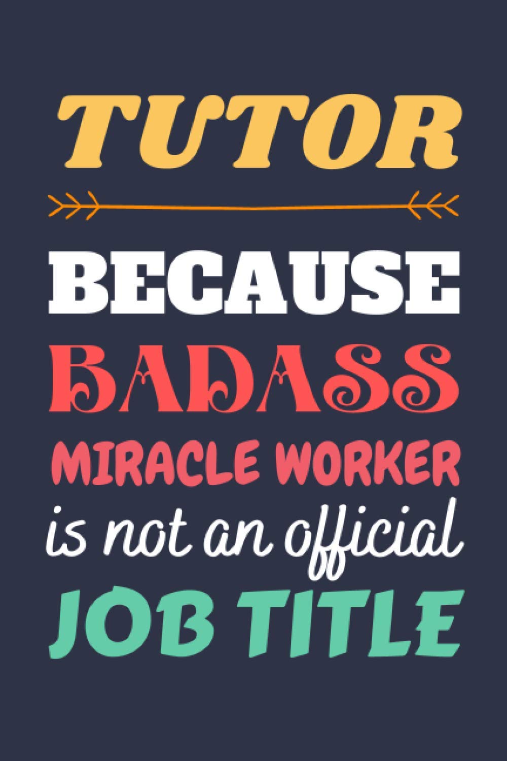 Tutor Gifts: Lined Notebook Journal Paper Blank, an Appreciation Gift for Tutor to Write in (Volume 2)