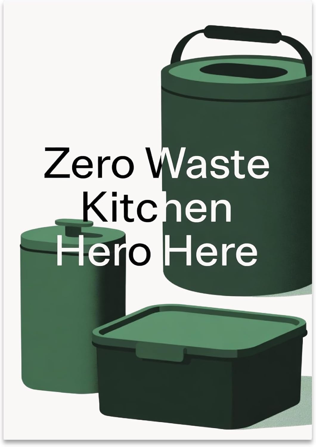 Eco Modern Kitchen Poster Print - Zero Waste Kitchen Hero Here - 13x19 - Sustainable Decor