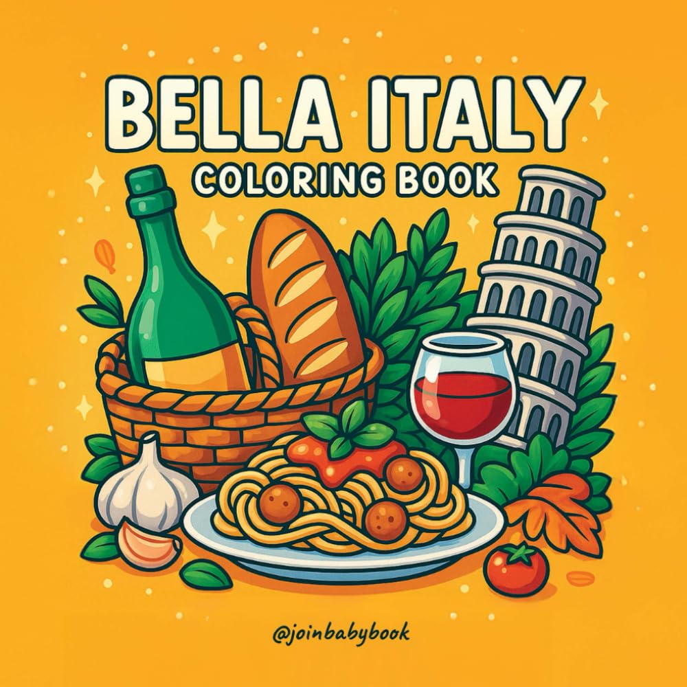 Bella Italy: Coloring Book for Adults and Kids, Bold and Easy, Simple, Funny and Cute Daily Activities for Relaxation (Bold & Easy Coloring Books)
