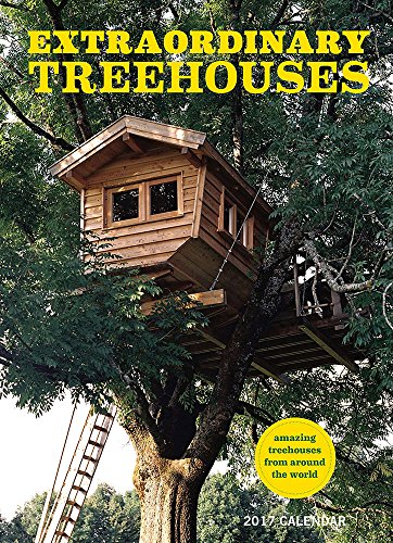 Extraordinary Treehouses 2017 Wall Calendar