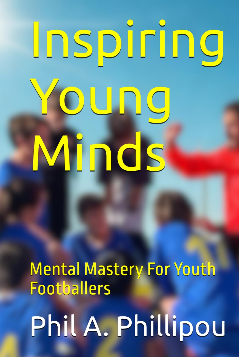 Inspiring Young Minds: Mental Mastery For Youth Footballers