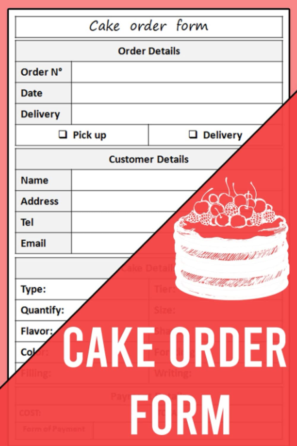Cake Order Form: Purchase Record Journal, Small Business Log Book, Customer Order Tracker for Cakes, 120 Pages