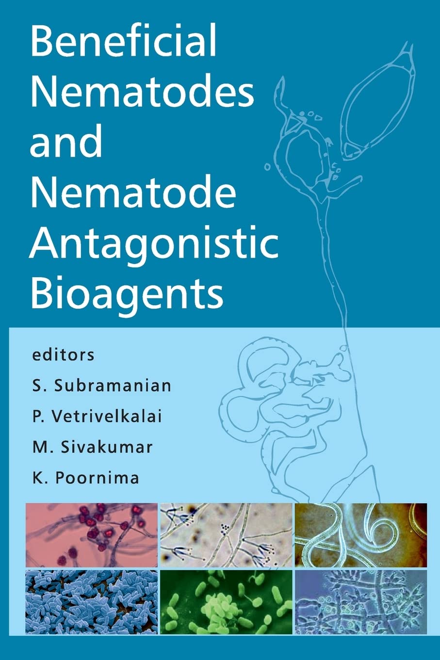 Beneficial Nematodes and Nematode Antagonistic Bioagents