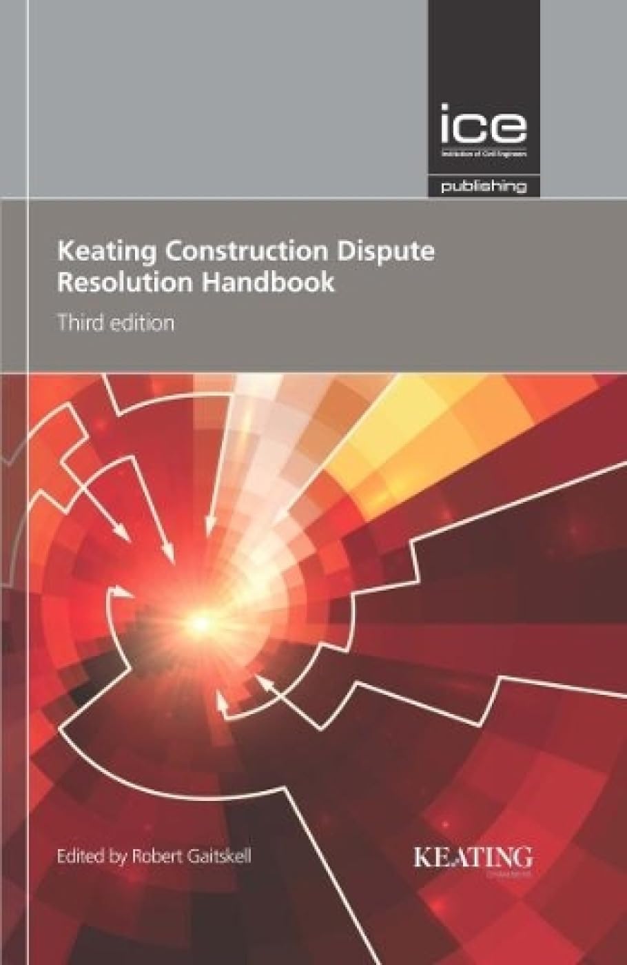 Keating Construction Dispute Resolution Handbook by Robert Ga... - 9780727761644