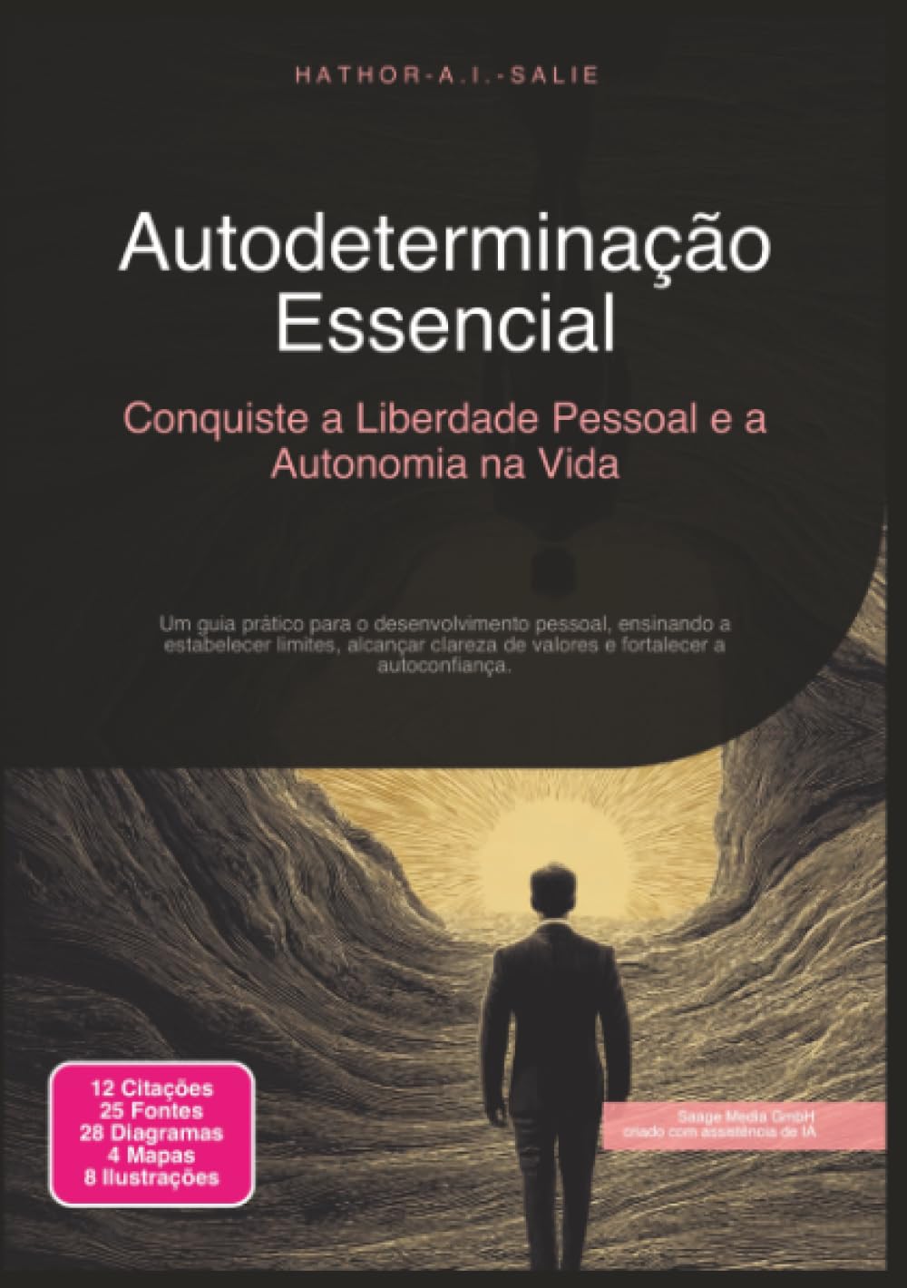 Autodeterminação Essencial: Conquiste a Liberdade Pessoal e a Autonomia na Vida (Desenvolvimento pessoal)