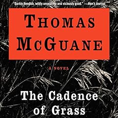 The Cadence of Grass Audiolibro Por Thomas McGuane arte de portada