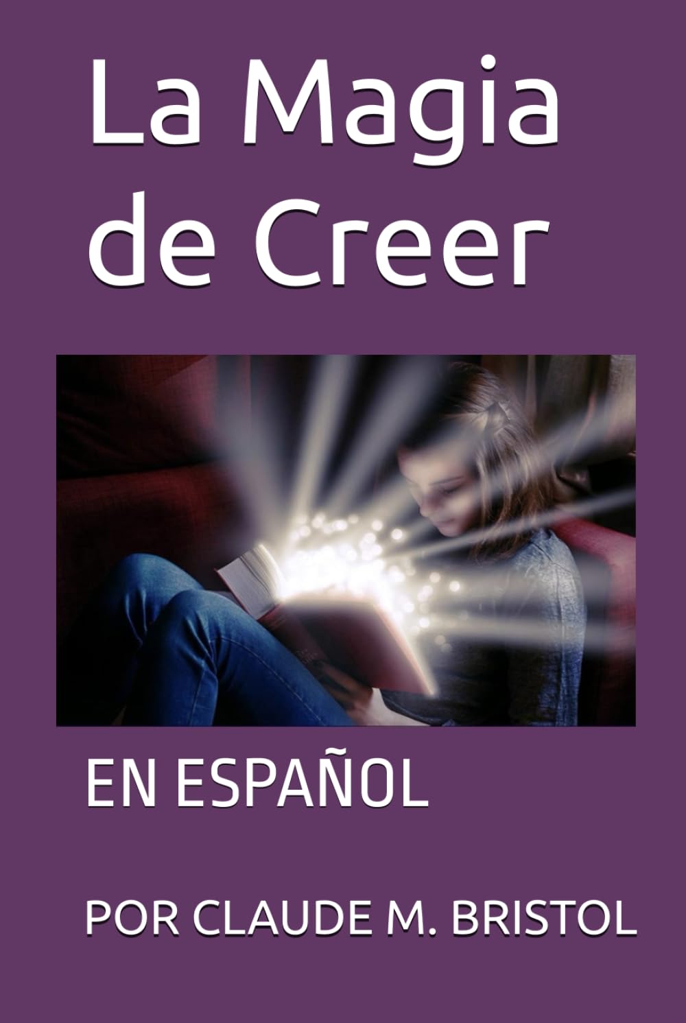 La Magia de Creer: en Español