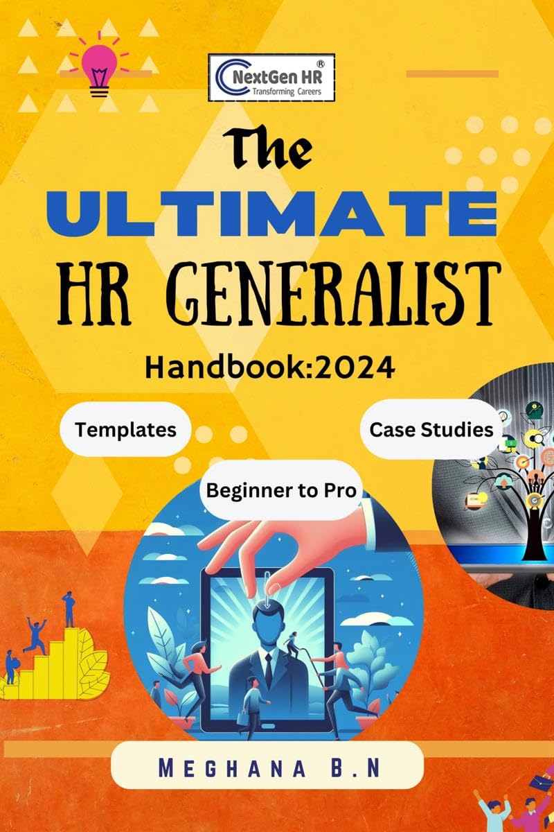 THE ULTIMATE HR Generalist Handbook 2024 A Practical Workbook and THE ULTIMATE HR Generalist Handbook 2024 A Practical Workbook and