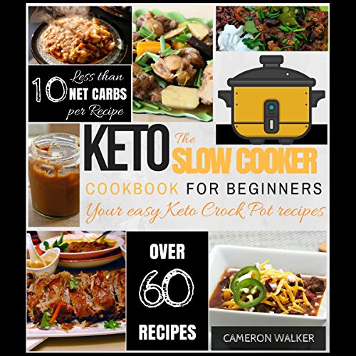 The Keto Slow Cooker Cookbook for Beginners Your Easy Keto