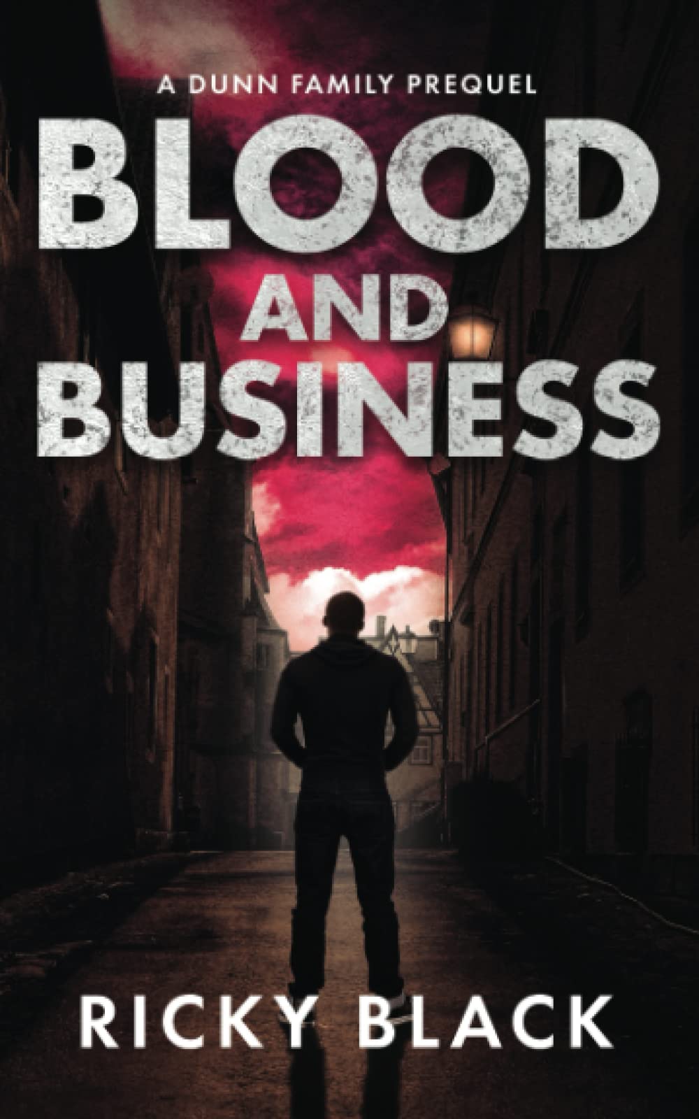 Blood and Business: A Leeds Gangland Crime Fiction Novella (The Dunn Family Series)