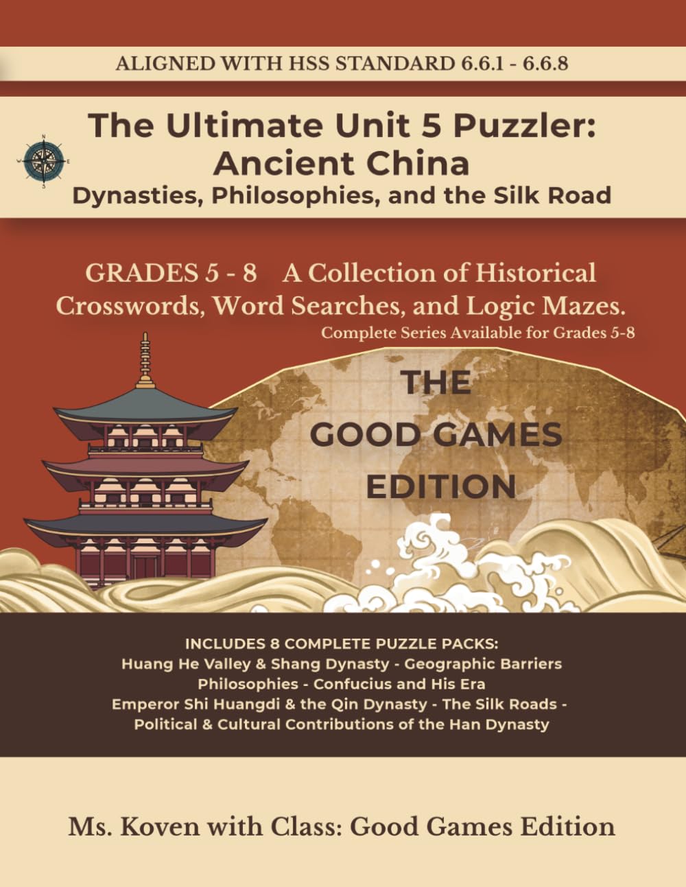 The Ultimate Unit 5 Puzzler: Ancient China Dynasties, Philosophies, and the Silk Road: The Classical Civilizations – 6th Grade Puzzle Workbook