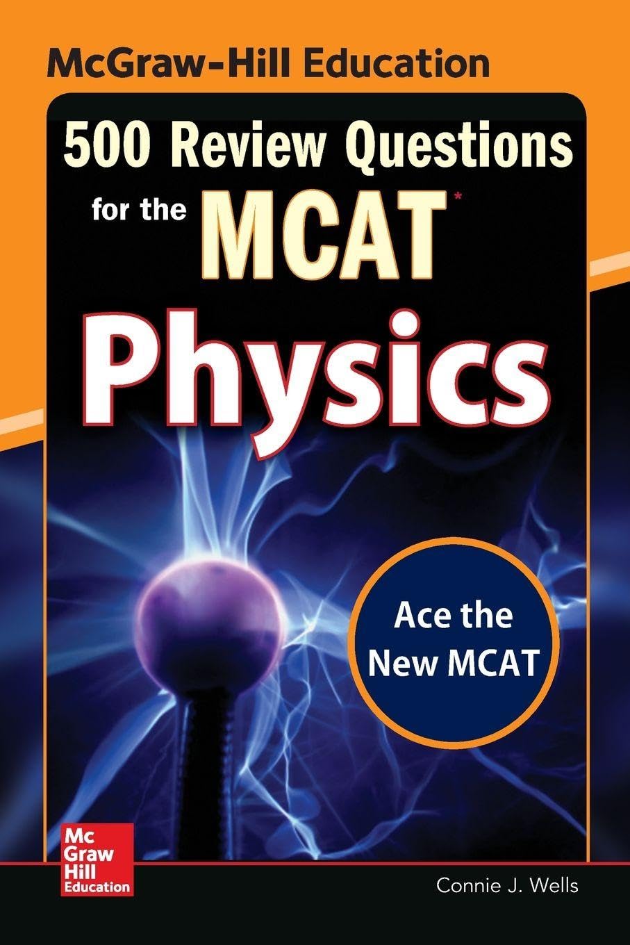 McGraw-Hill Education 500 Review Questions for the Mcat: Physics (TEST PREP)