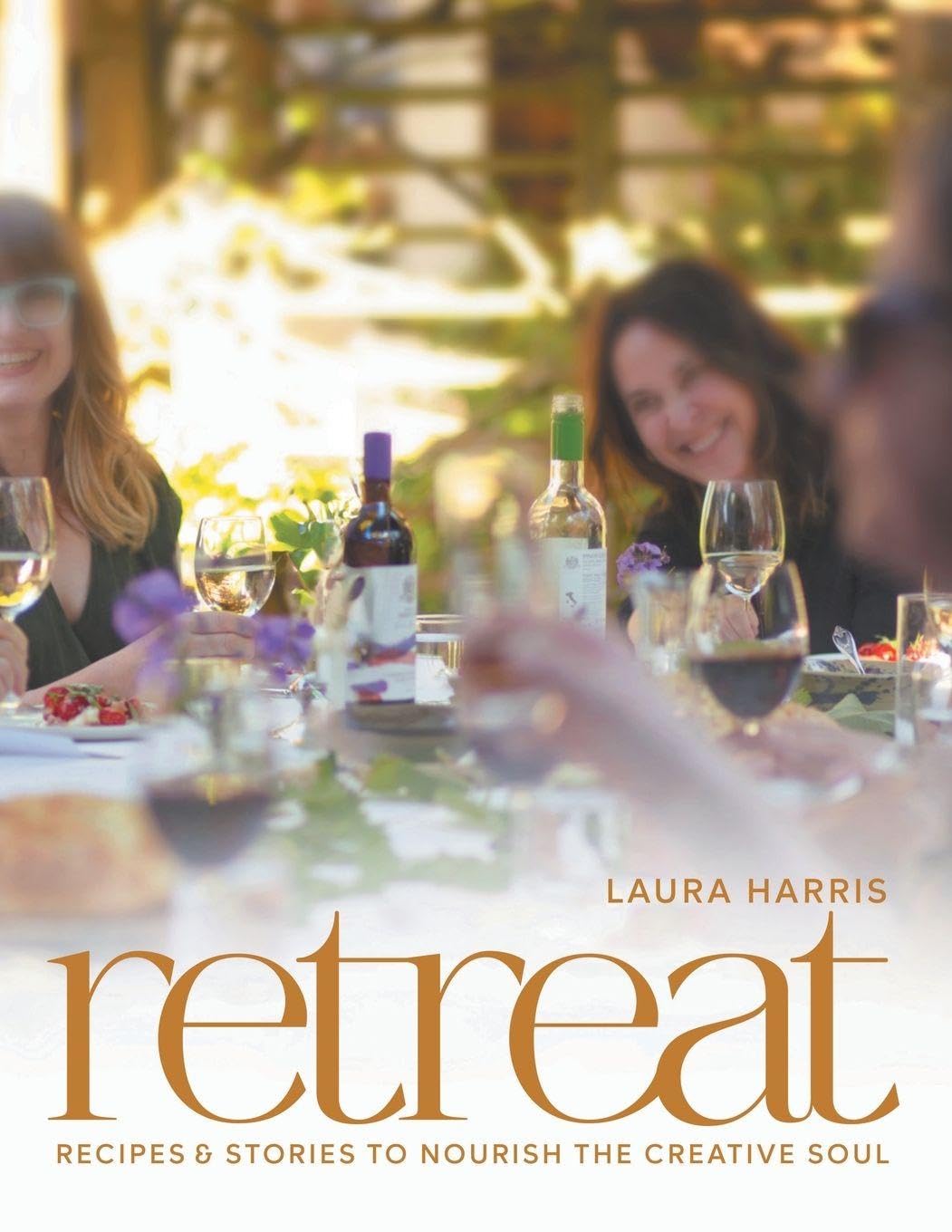 Retreat: Recipes and Stories to Nourish the Creative Soul