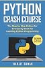 دورة Python Crash: كتاب خطوة بخطوة لكل شخص لتعلم برمجة Python Paperback – 20 سبتمبر 2020
