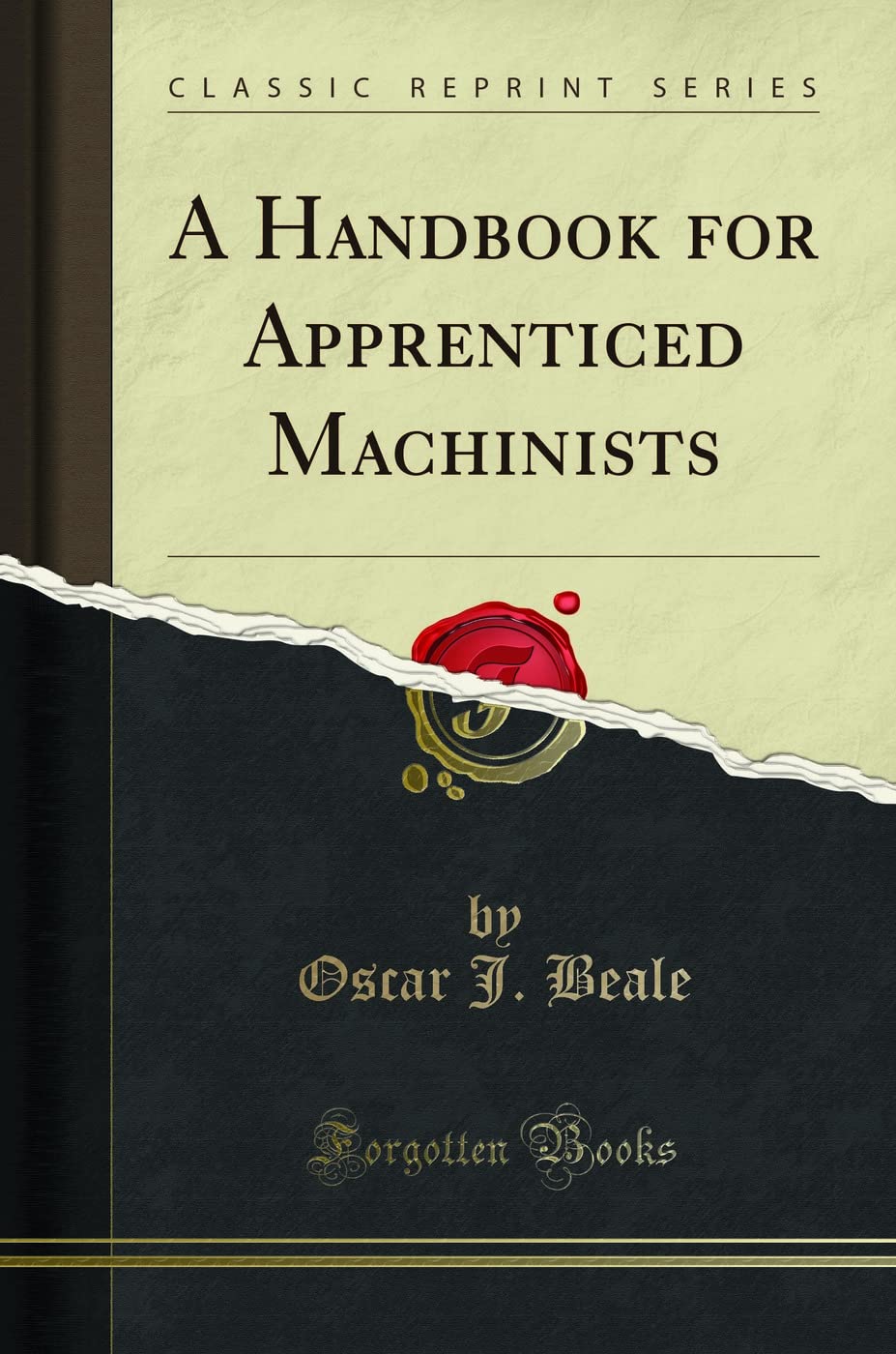A Handbook for Apprenticed Machinists (Classic Reprint)