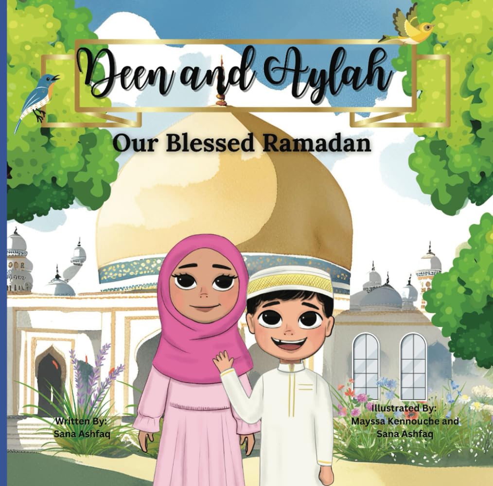 Deen and Aylah: Our Blessed Ramadan - Children's Storybook about Ramadan
