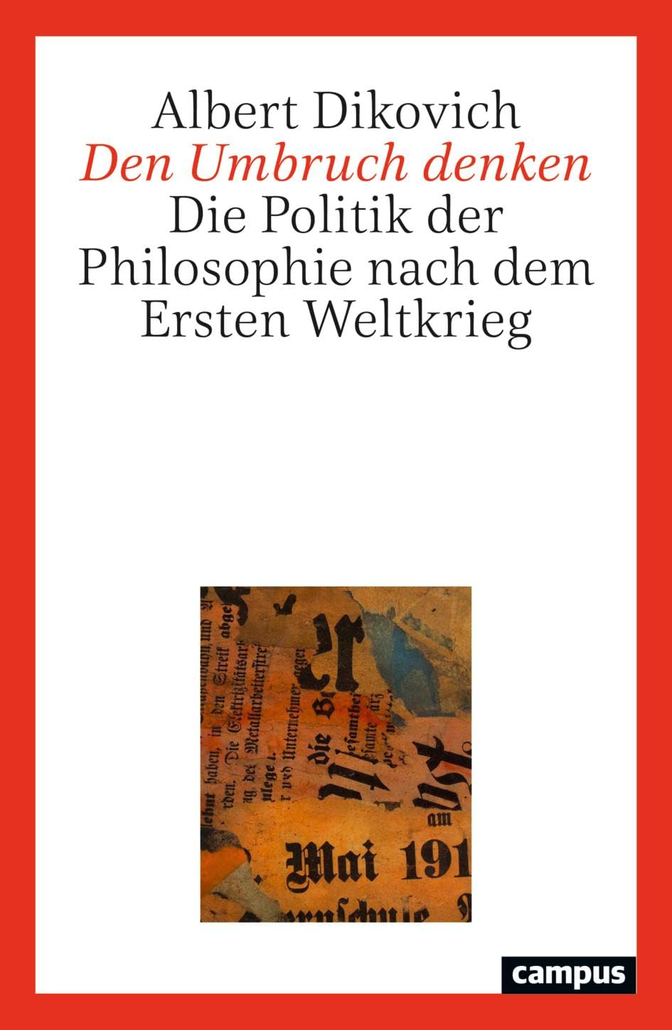 Den Umbruch denken: Die Politik der Philosophie nach dem Ersten Weltkrieg
