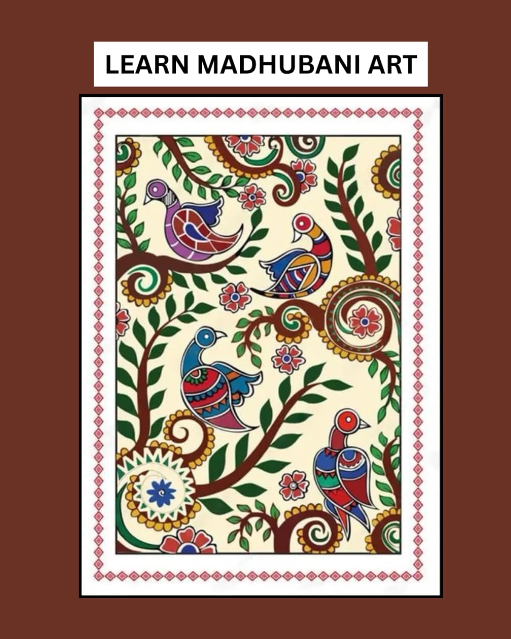 MADHUBANI / MITHILA ART: COLORING BOOK LEARN INDIAN TRADITIONAL ART